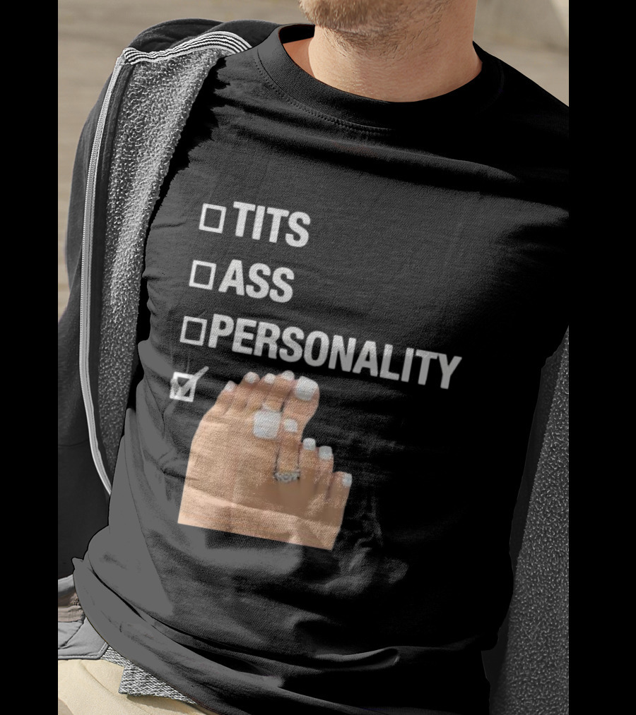 Tits Ass Personality Toes Checklist With Feet And Rings T-Shirt