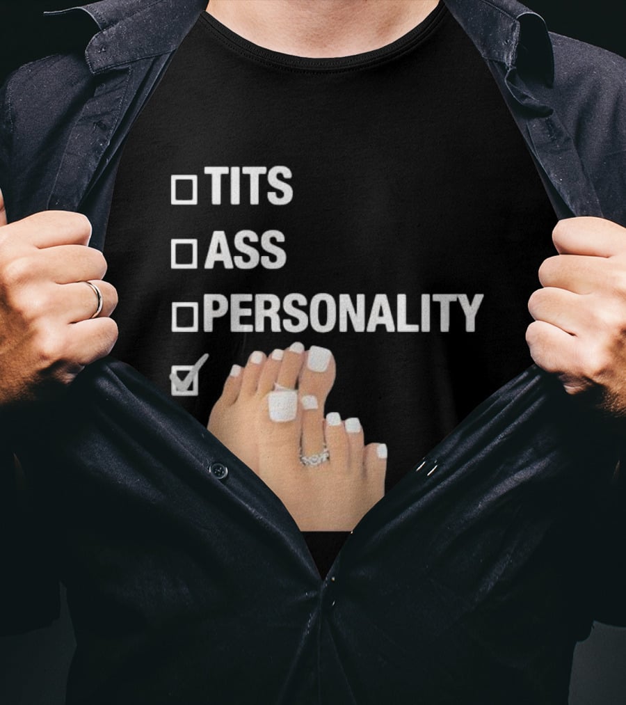 Tits Ass Personality Toes Checklist With Feet And Rings T-Shirt