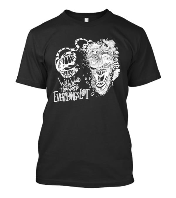 Will Wood Everything Is A Lot Skull Art With Text And Flowers T-Shirt