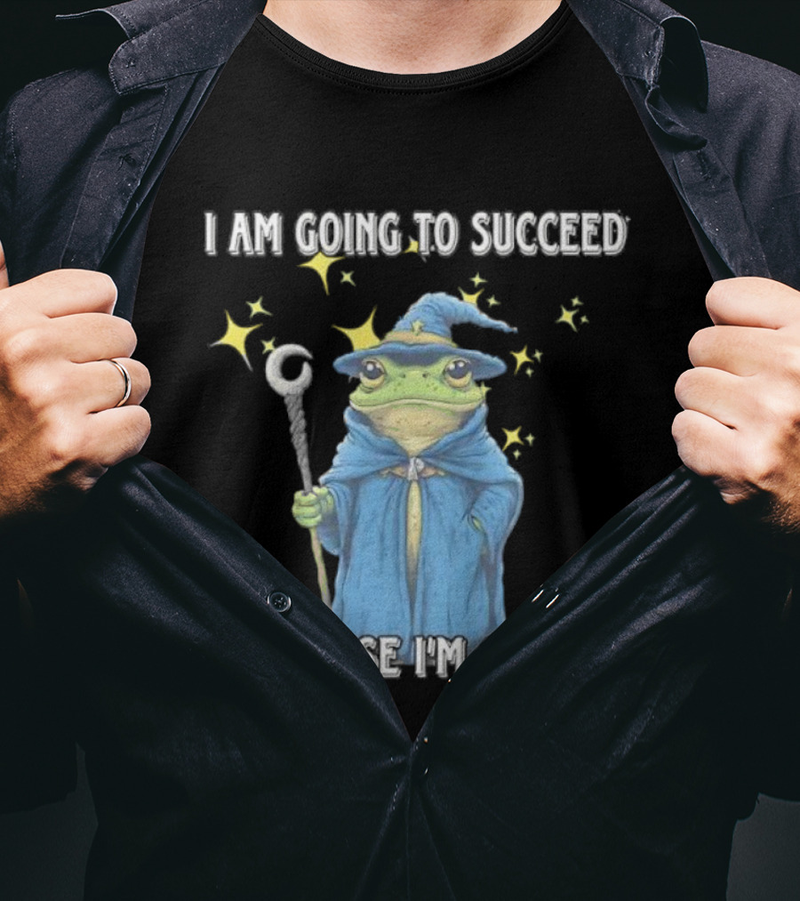 Wizard Frog I Am Going To Succeed Because I'm Crazy Magic Stars T-Shirt