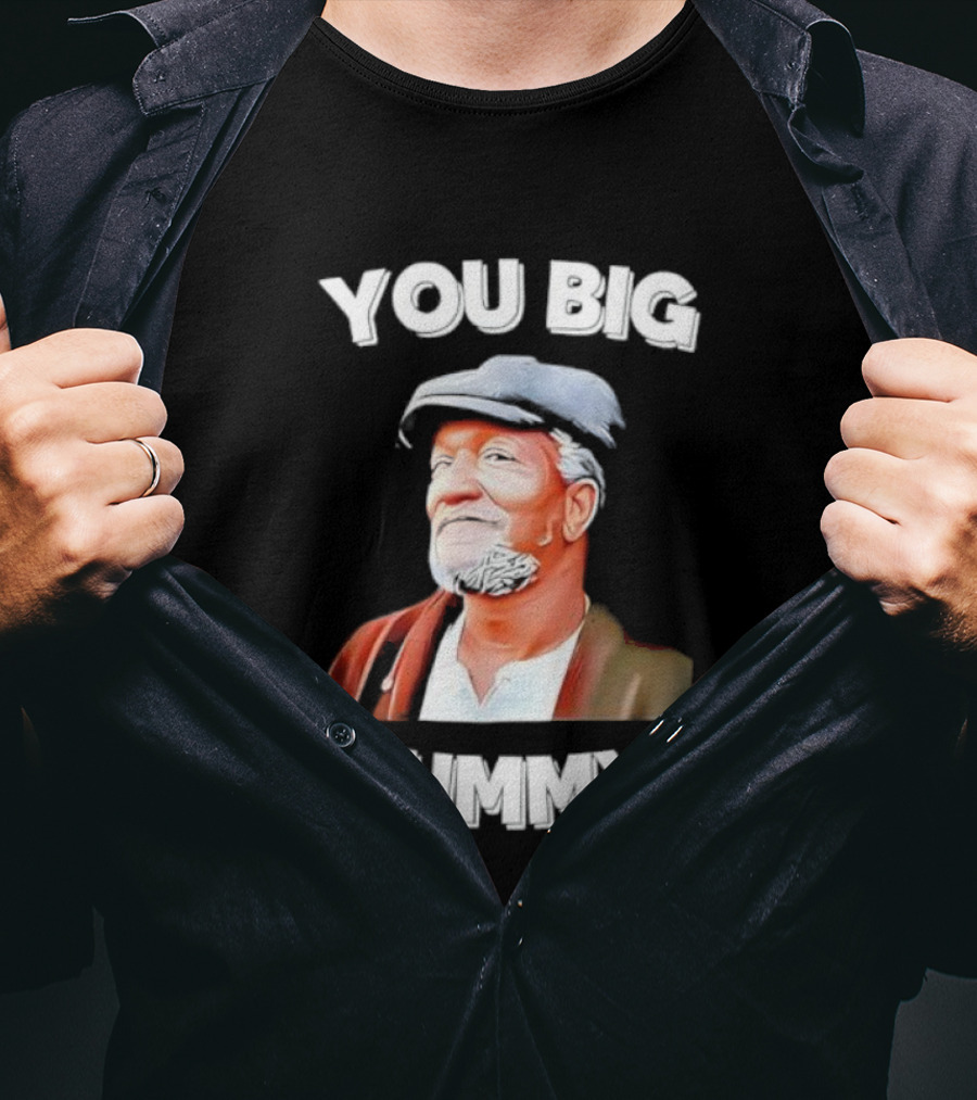 You Big Dummy Funny Retro Fred Sanford Quote T-Shirt