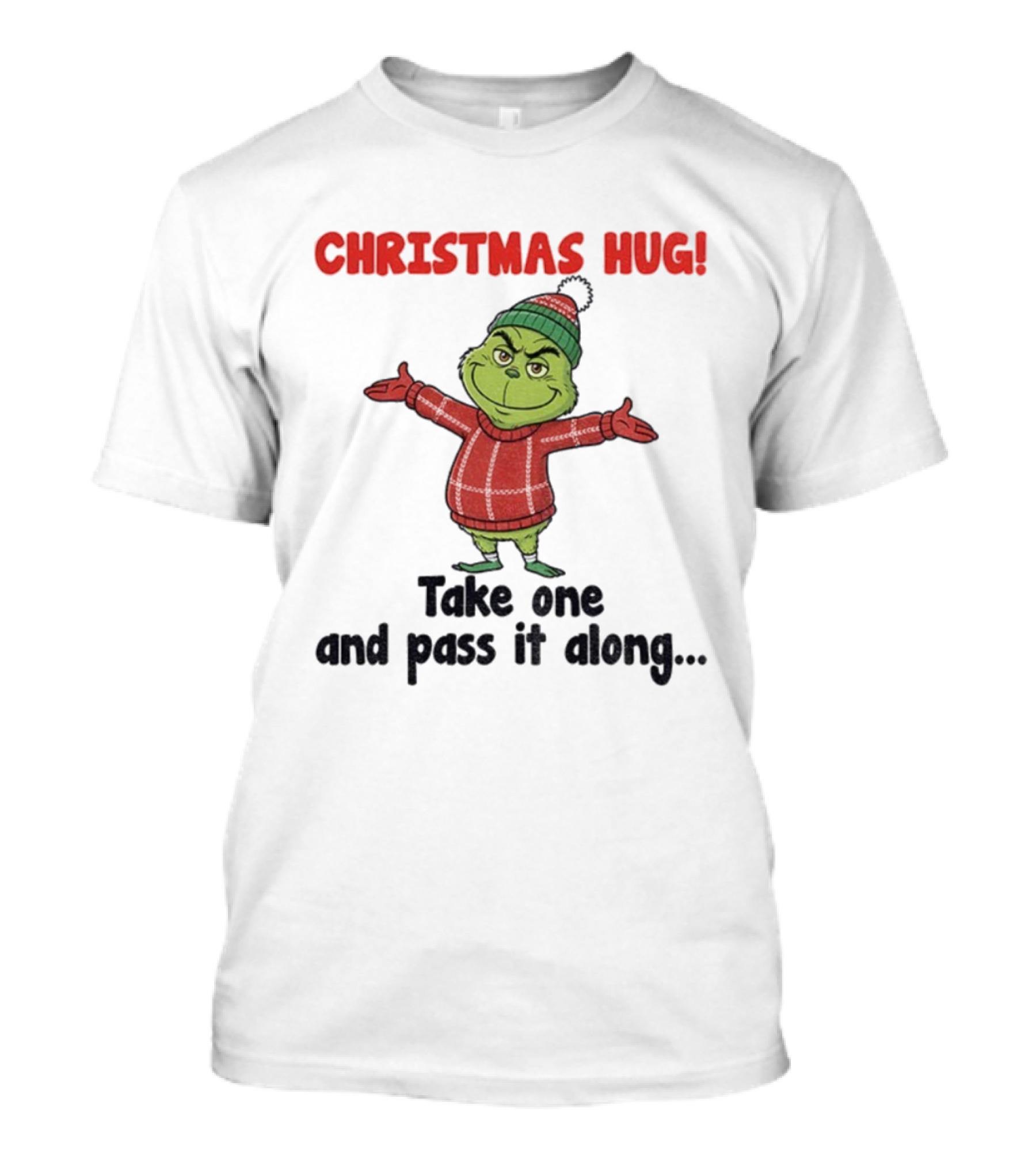 Christmas Hug Grinch Take One And Pass It Along Merry Xmas T-Shirt