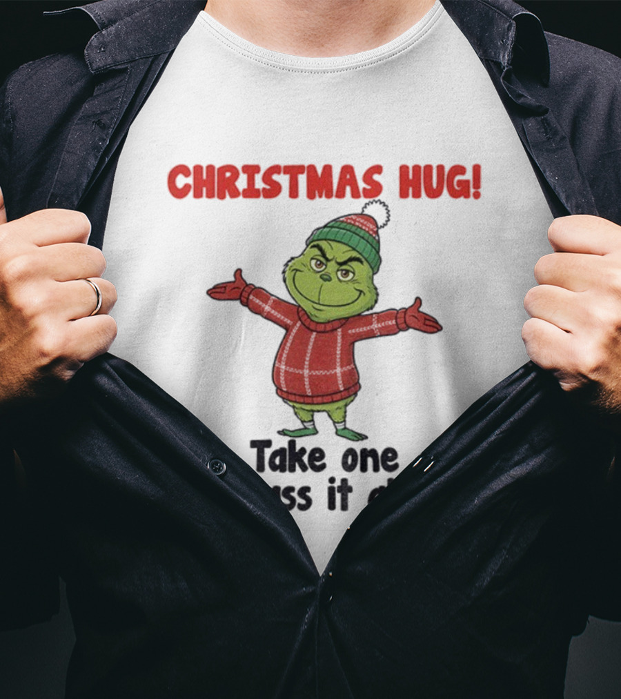 Christmas Hug Grinch Take One And Pass It Along Merry Xmas T-Shirt