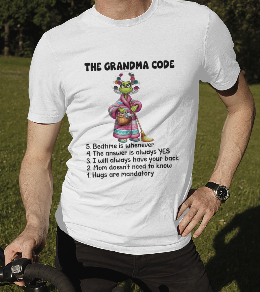The Grandma Code Grinch Christmas Bedtime Answer Always Yes Hugs Mandatory T-Shirt