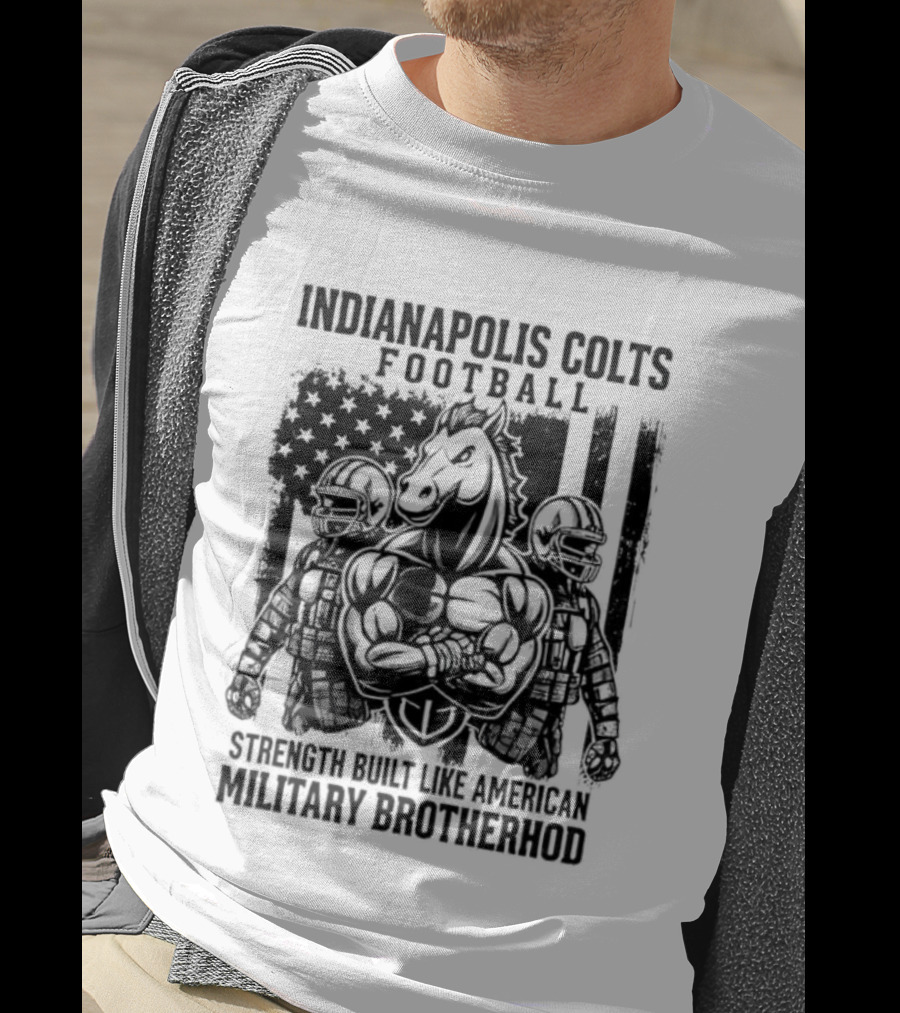 Indianapolis Colts Football Strength Built American Military Brotherhood T-Shirt