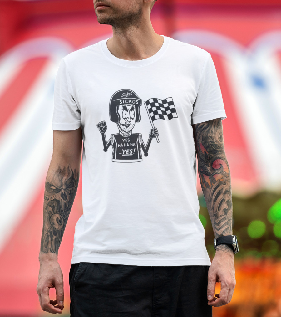 Sickos Committee Yes Ha Ha Ha Racecar Racing Checkered Flag T-Shirt