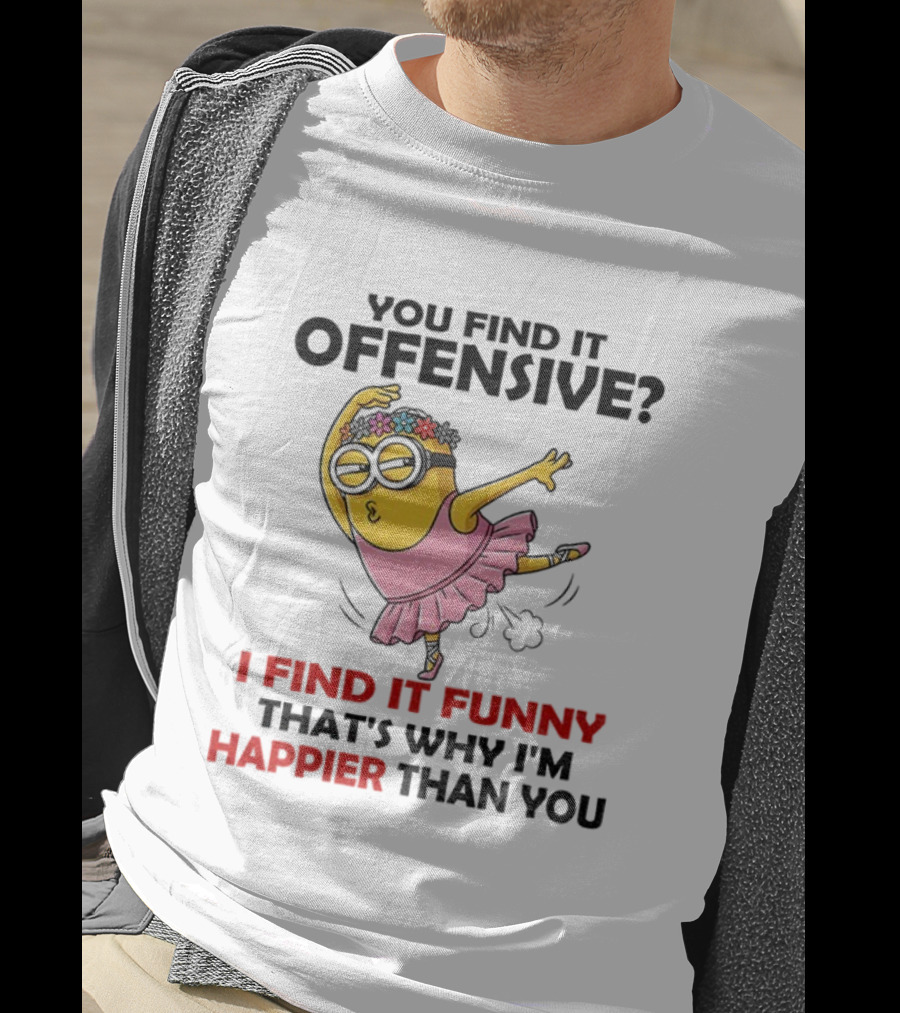 Minion You Find It Offensive I Find It Funny That’s Why I’m Happier Than You Pink Dress T-Shirt