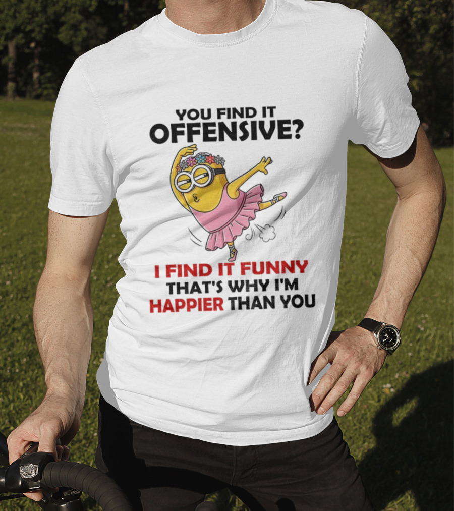 Minion You Find It Offensive I Find It Funny That’s Why I’m Happier Than You Pink Dress T-Shirt