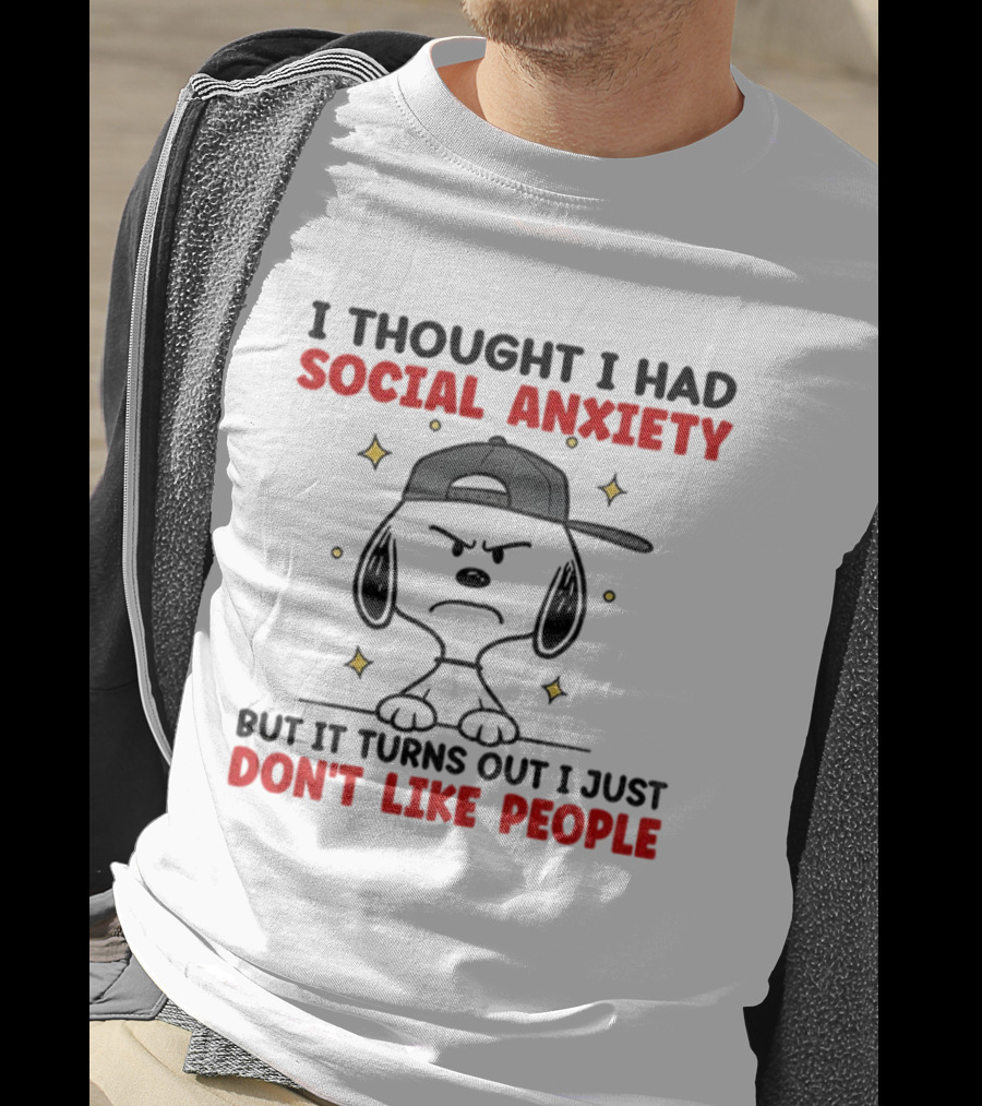 I Thought I Had Social Anxiety Snoopy Don't Like People T-Shirt