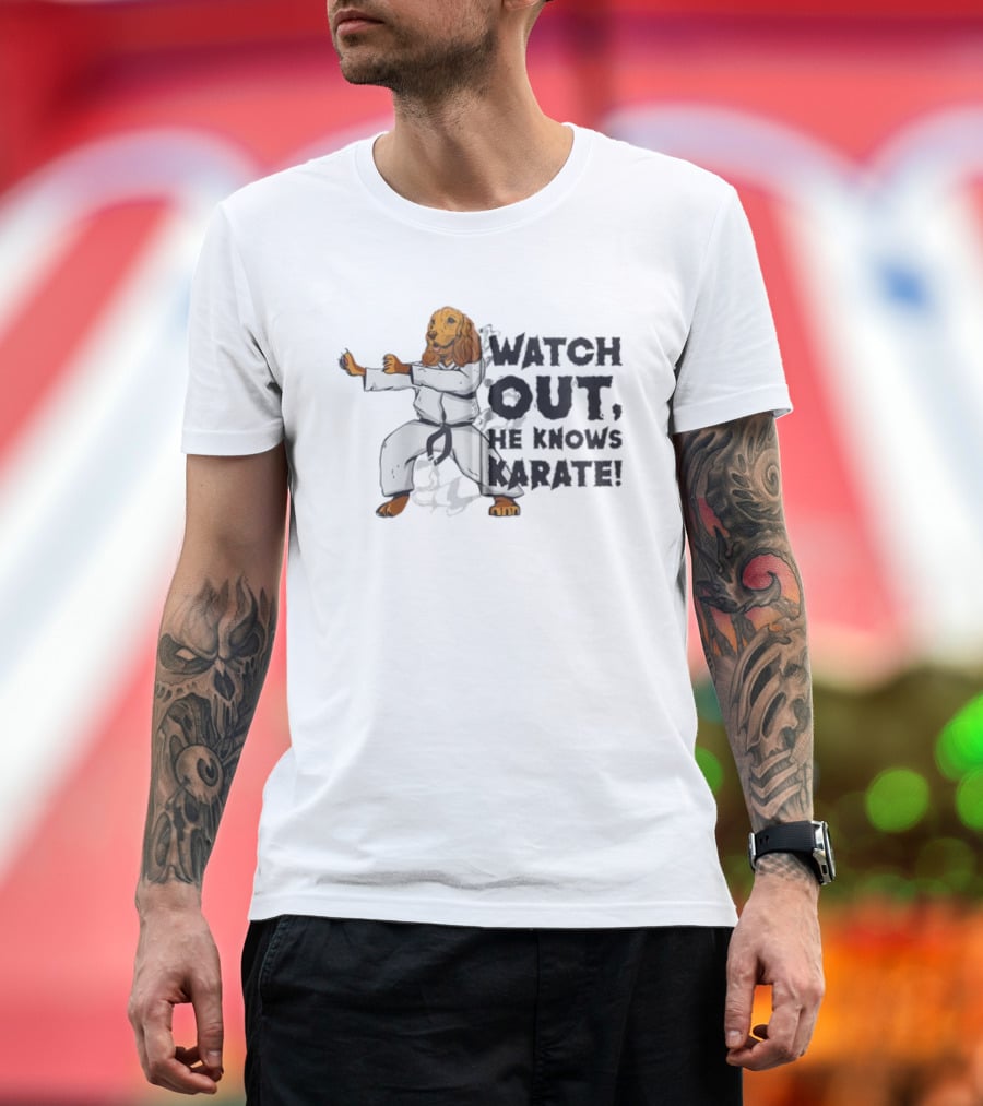 Out, He Knows Karate Dog In Karate Gi T-Shirt