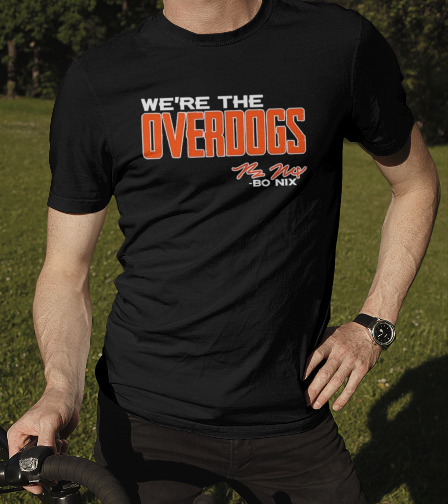 We're The Overdogs Bo Nix Signature T-Shirt