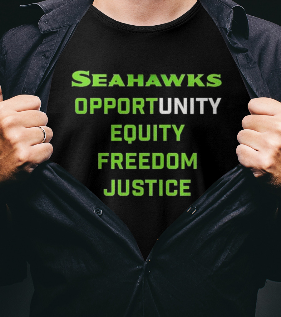 Seahawks Opportunity Unity Equity Freedom Justice T-Shirt