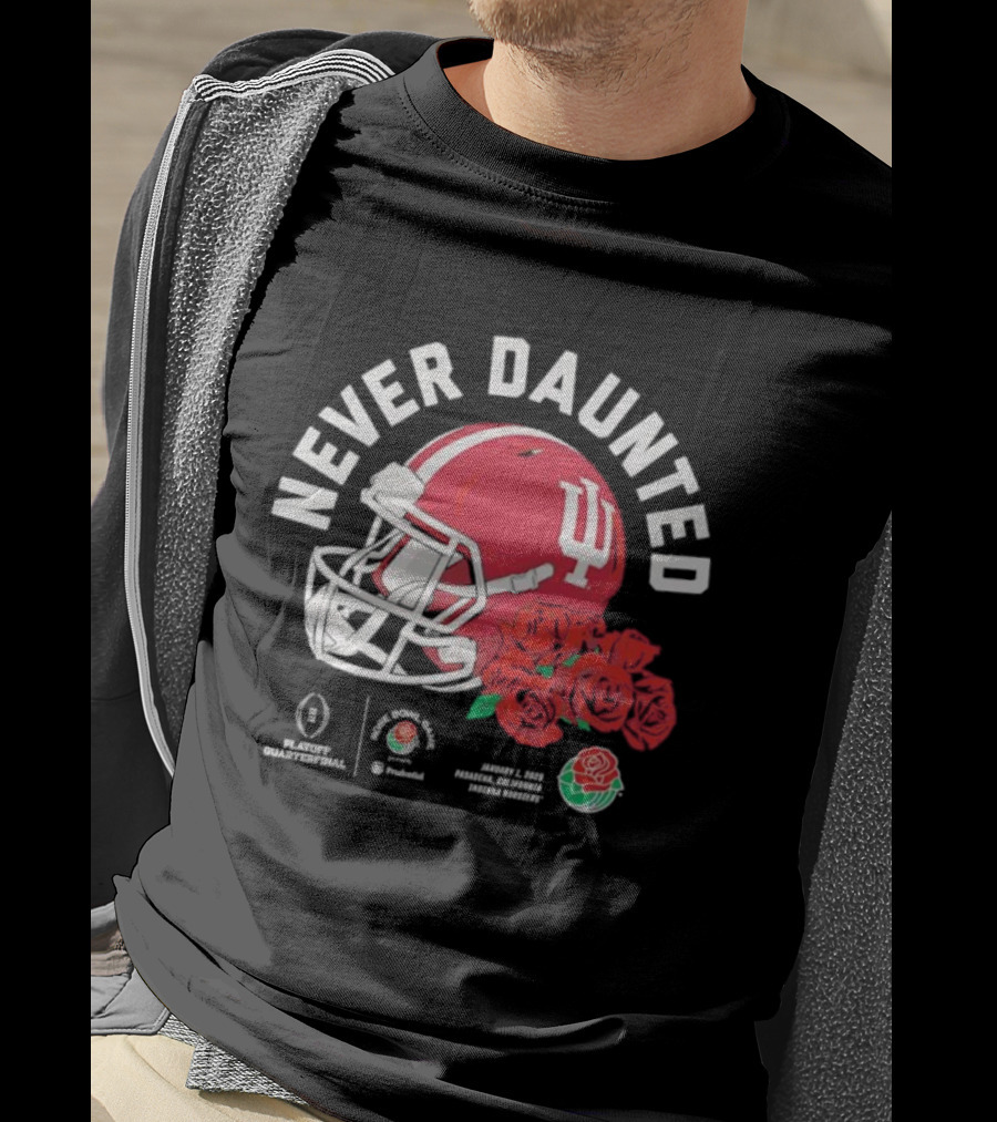 Indiana Hoosiers Never Daunted 2026 Rose Bowl Game CFP Semifinal College Football Playoff Pasadena Roses Helmet T-Shirt