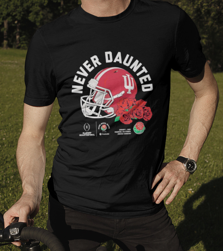 Indiana Hoosiers Never Daunted 2026 Rose Bowl Game CFP Semifinal College Football Playoff Pasadena Roses Helmet T-Shirt