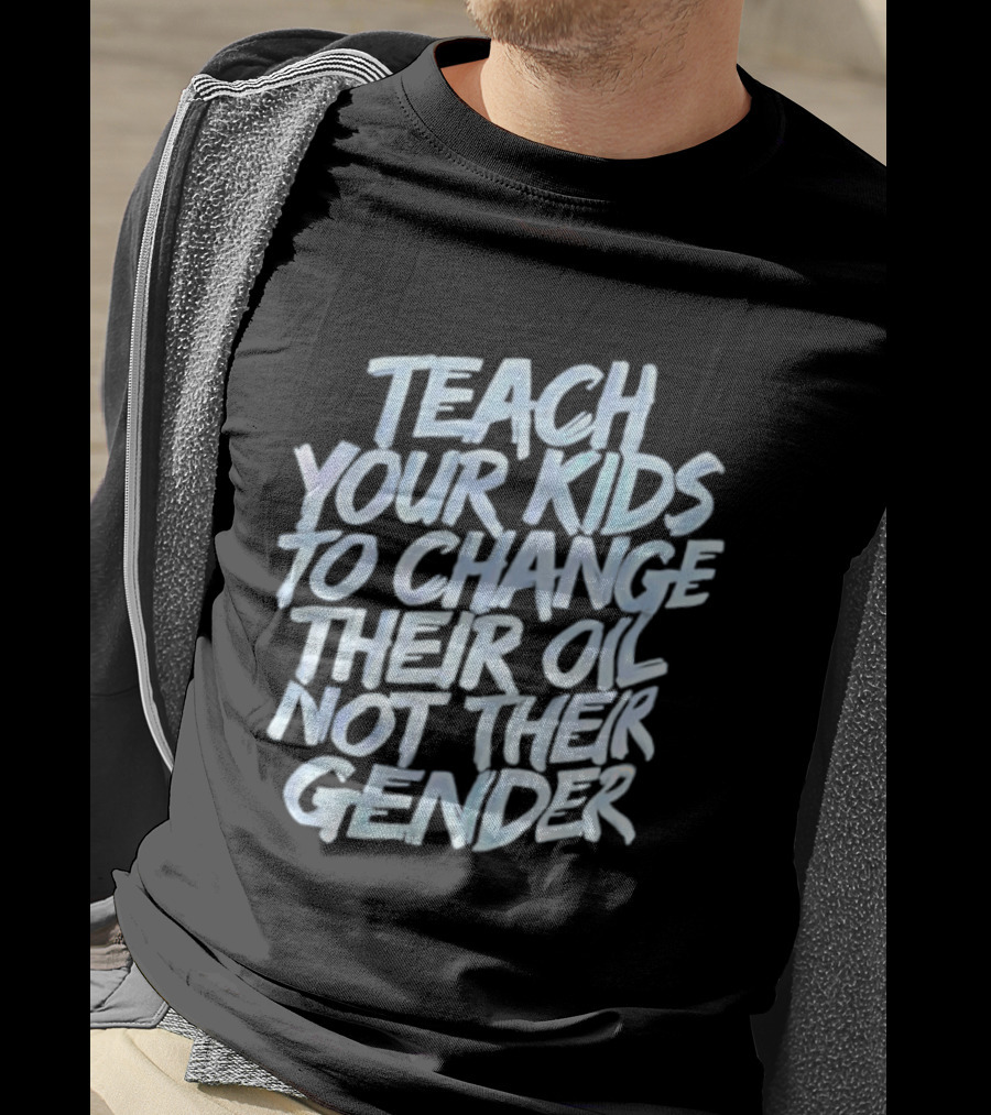 Teach Your Kids To Change Their Oil Not Their Gender Vintage Retro Style T-Shirt