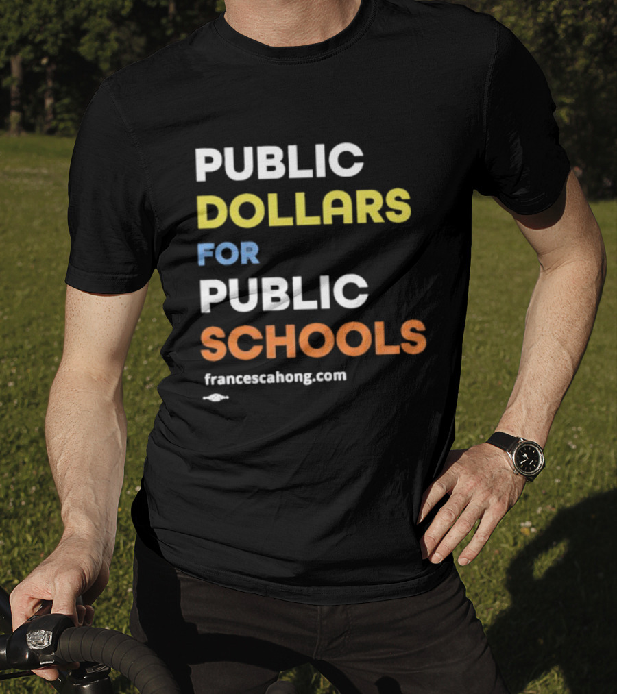Public Dollars For Public Schools Francesca Hong Vintage T-Shirt