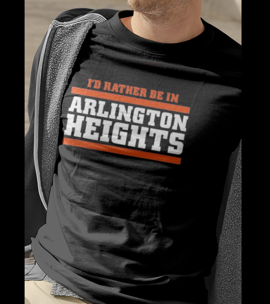 I'd Rather Be In Arlington Heights Chicago Bears Fan Collection T-Shirt