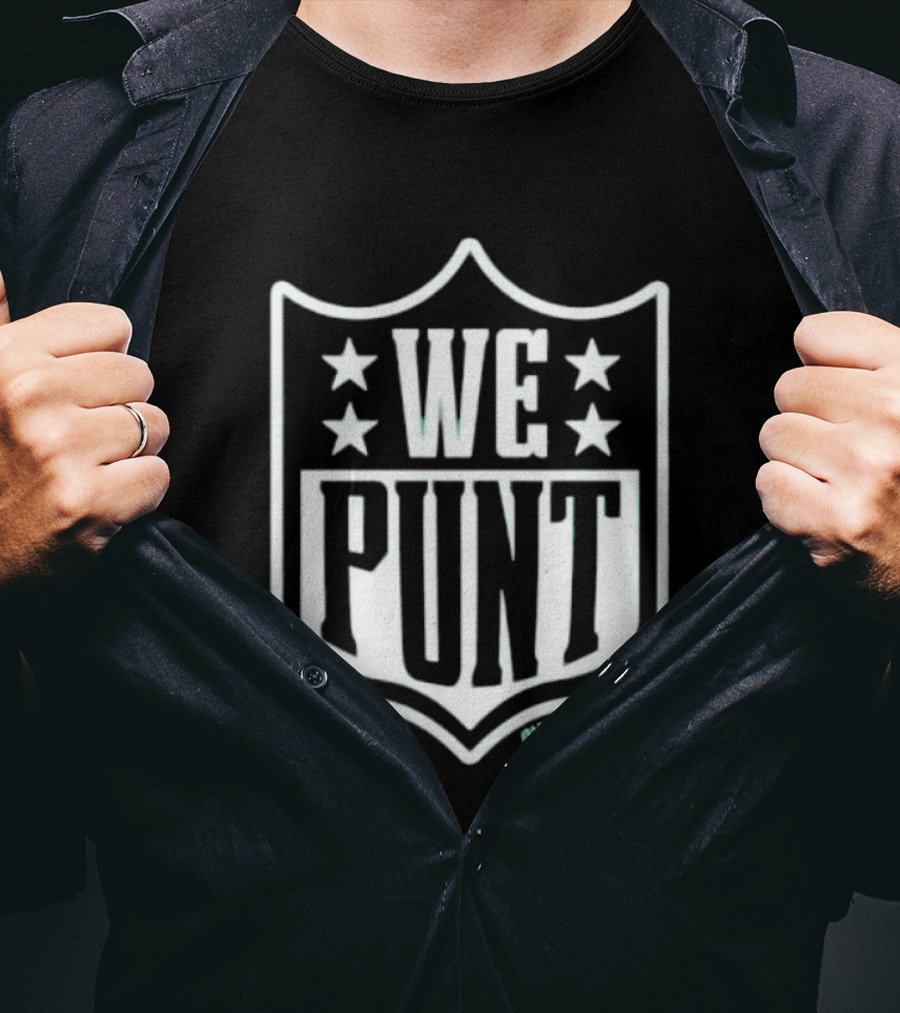 We Punt NFL Shield With Stars Football Humor T-Shirt