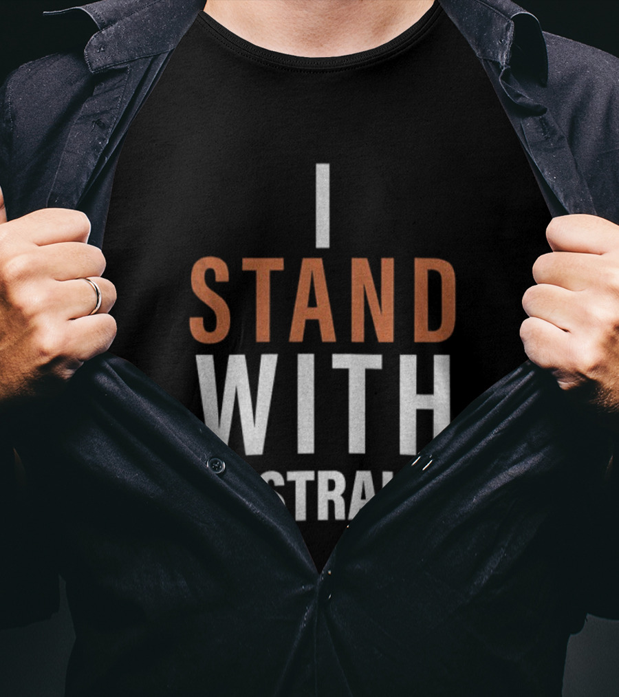 I Stand With Australia Support Statement T-Shirt