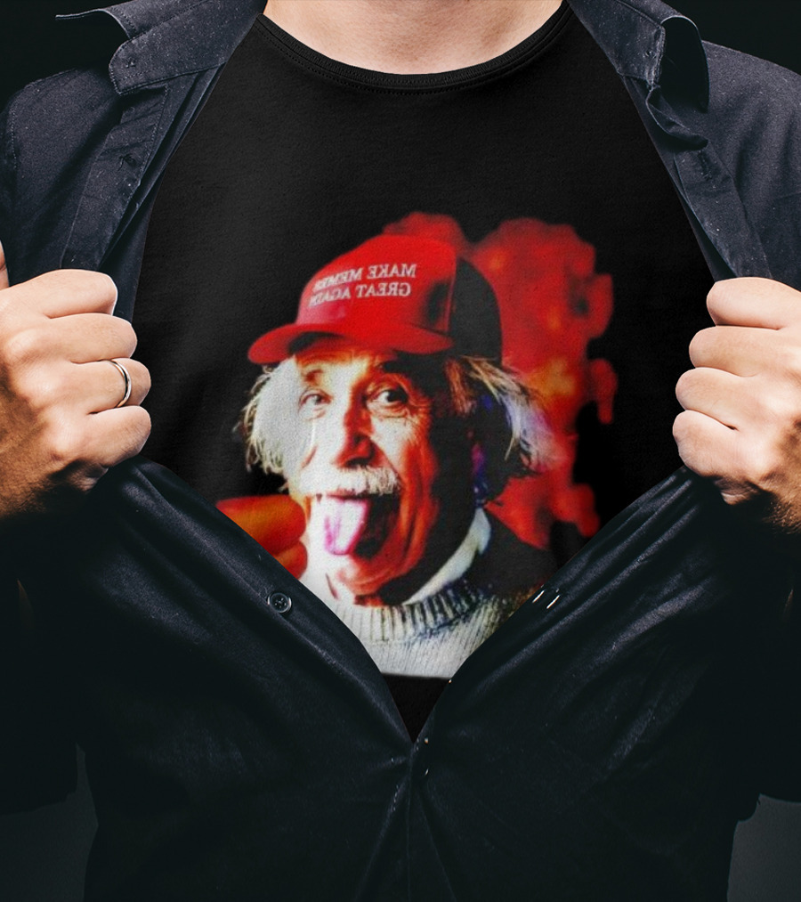 Albert Einstein Make America Great Again Red Hat Funny Expression T-Shirt