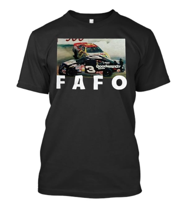 Dale Earnhardt FAFO NASCAR Winston Cup Series Goodwrench Car Racing Retro T-Shirt