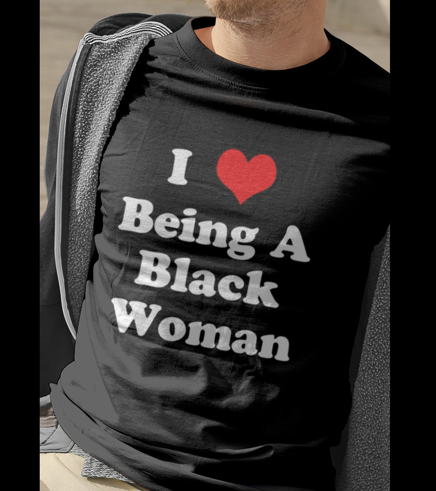 I Love Being A Black Woman Heart Symbol Empowerment Pride T-Shirt