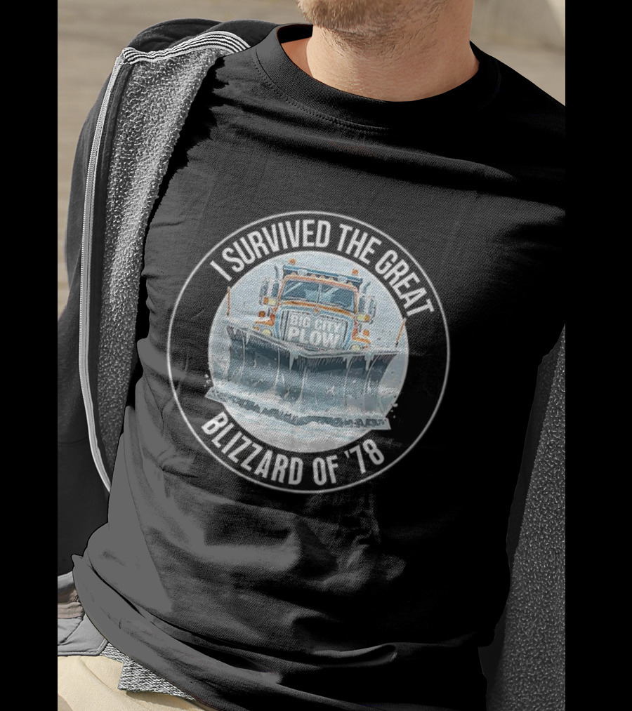 I Survived The Great Blizzard Of '78 Big City Plow Snowstorm 1978 T-Shirt