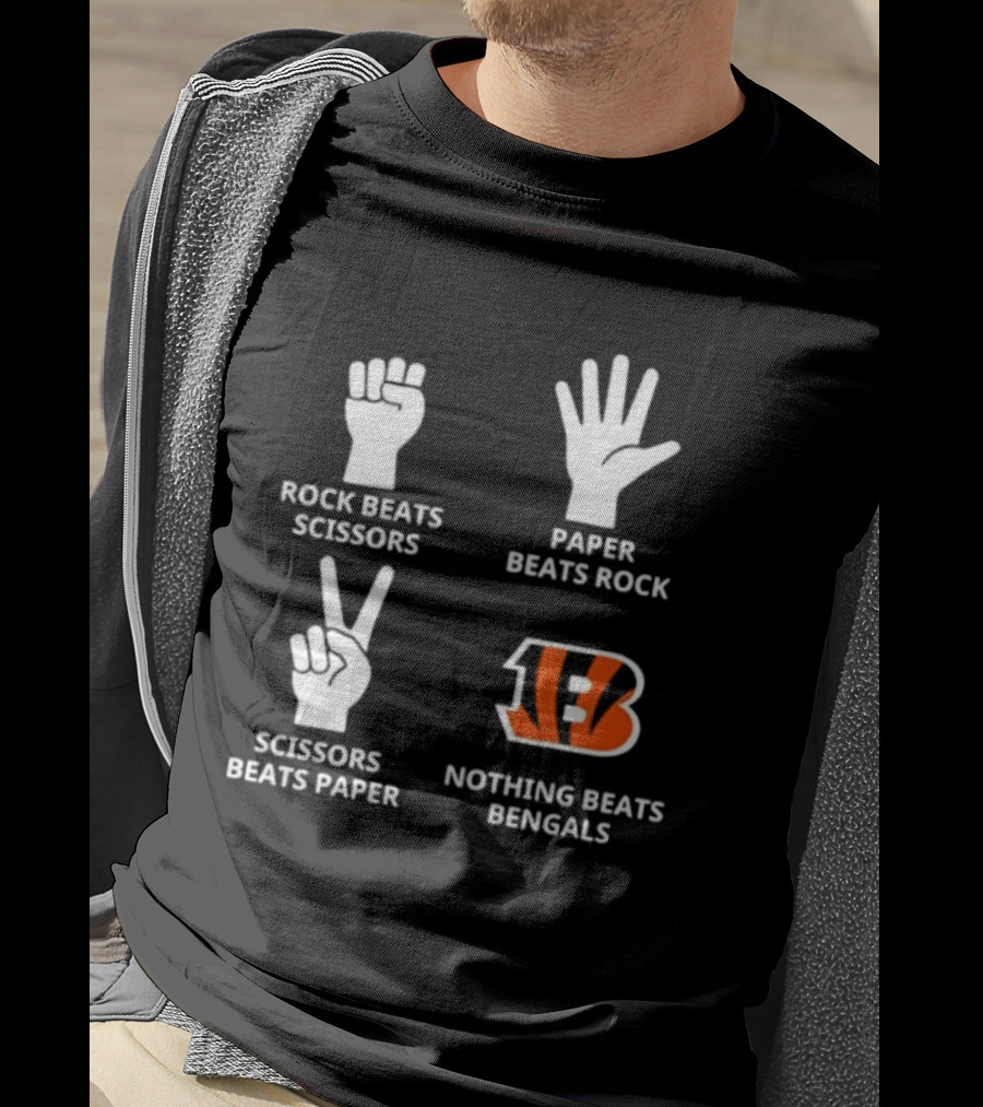 Cincinnati Bengals Nothing Beats Rock Beats Scissors Paper Beats Rock Scissors Beats Paper T-Shirt