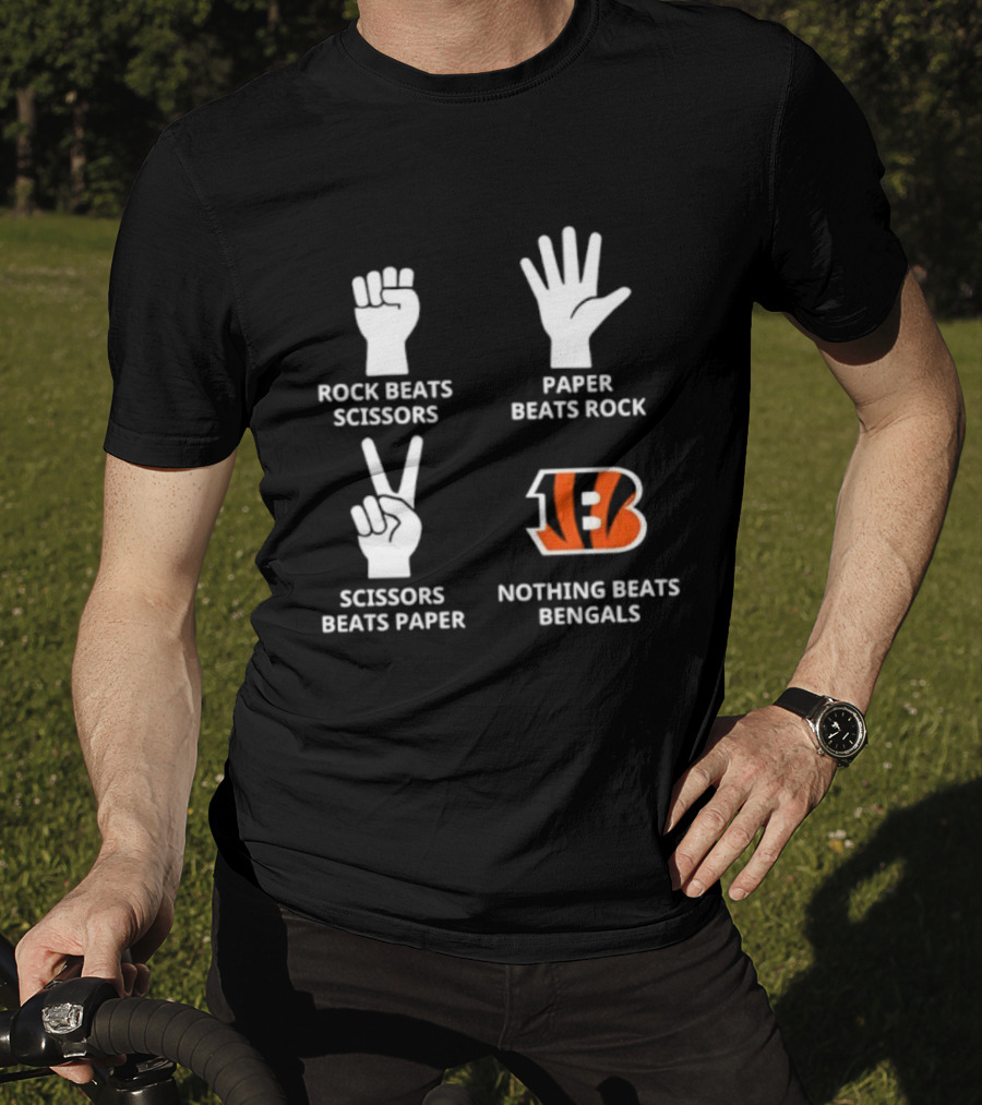 Cincinnati Bengals Nothing Beats Rock Beats Scissors Paper Beats Rock Scissors Beats Paper T-Shirt
