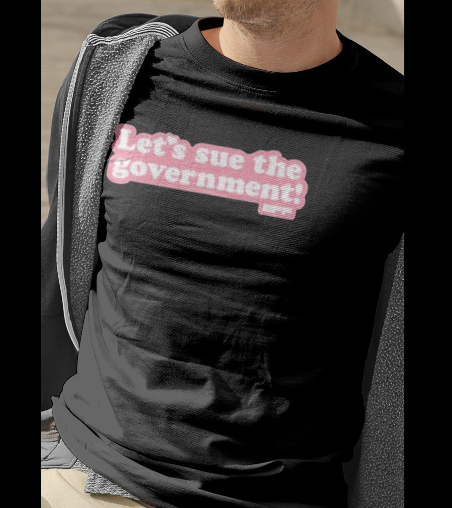 Let's Sue The Government EFF Bold Pink Statement T-Shirt