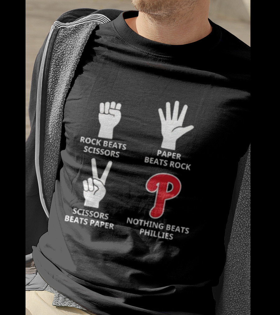 Philadelphia Phillies Nothing Beats Phillies Rock Beats Scissors Paper Beats Rock Scissors Beats Paper T-Shirt