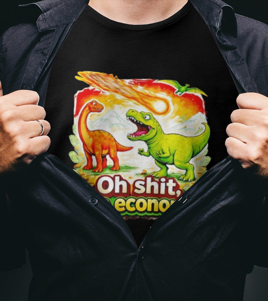 Brontosaurus T-Rex Meteor Oh Shit The Economy T-Shirt