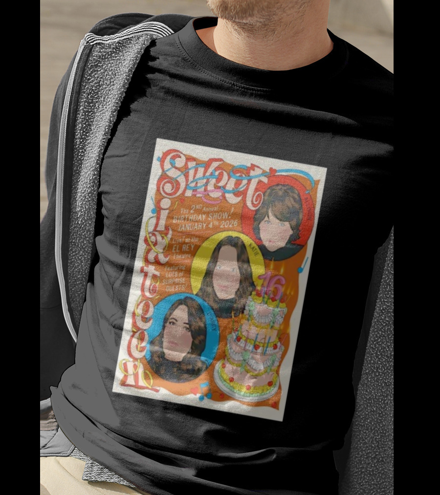 Sweet Sixteen 2nd Annual Birthday Show January 4 2026 El Rey Theatre Los Angeles Featuring Surprise Guests T-Shirt