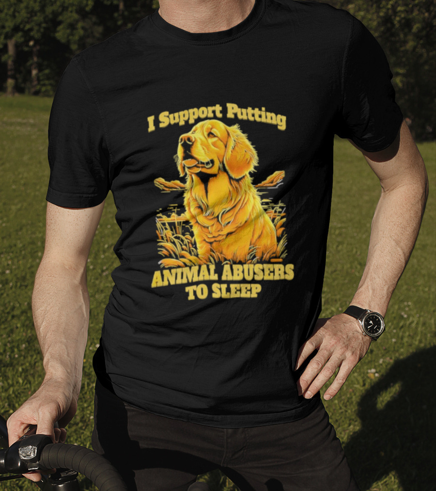 Golden Dog I Support Putting Animal Abusers To Sleep Image T-Shirt