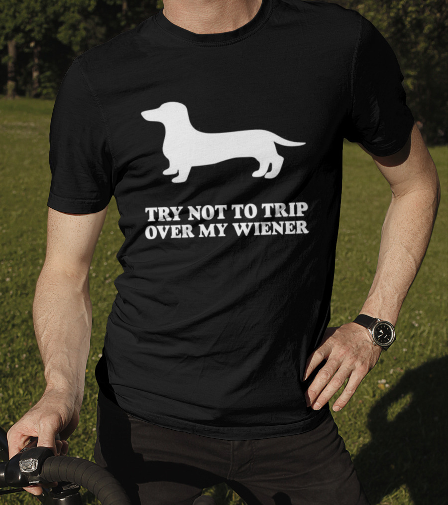 Try Not To Trip Over My Wiener Dachshund Jeremy Usbourne T-Shirt