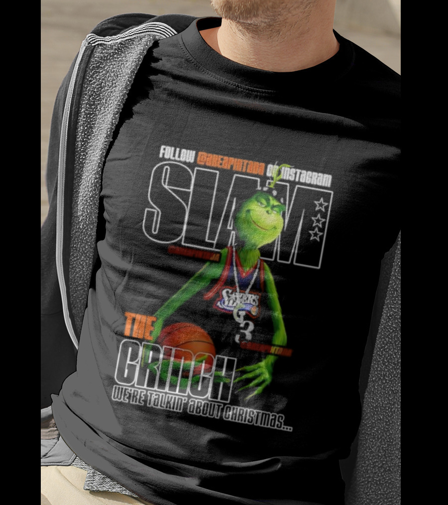 Philadelphia 76ers Basketball Slam The Grinch Christmas Celebration T-Shirt