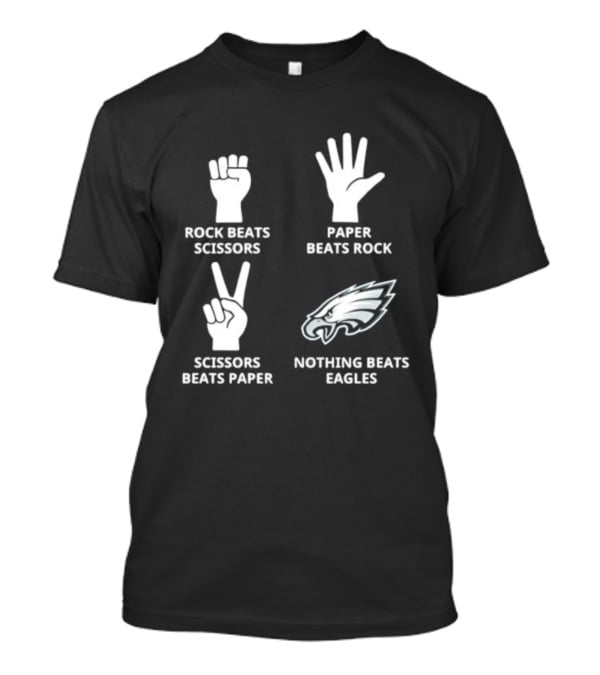 Philadelphia Eagles Nothing Beats Eagles Rock Beats Scissors Paper Beats Rock Scissors Beats Paper T-Shirt