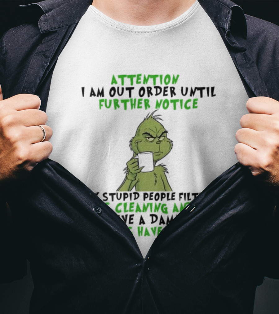 Grinch Attitude Alert My Stupid People Filter Needs Cleaning Batteries Have Run Out T-Shirt