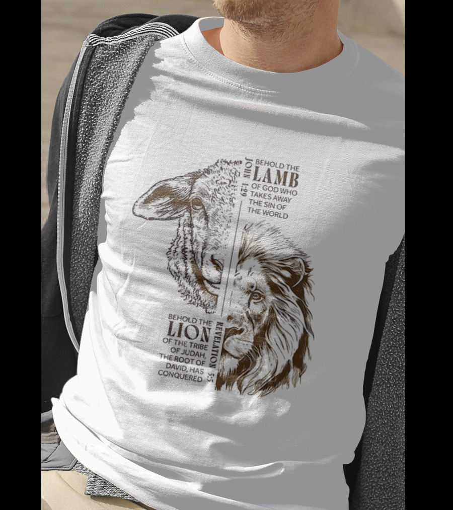 Behold The Lamb And Lion Of God Takes Away The Sin Of The World Revelation 5:5 John 1:29 T-Shirt