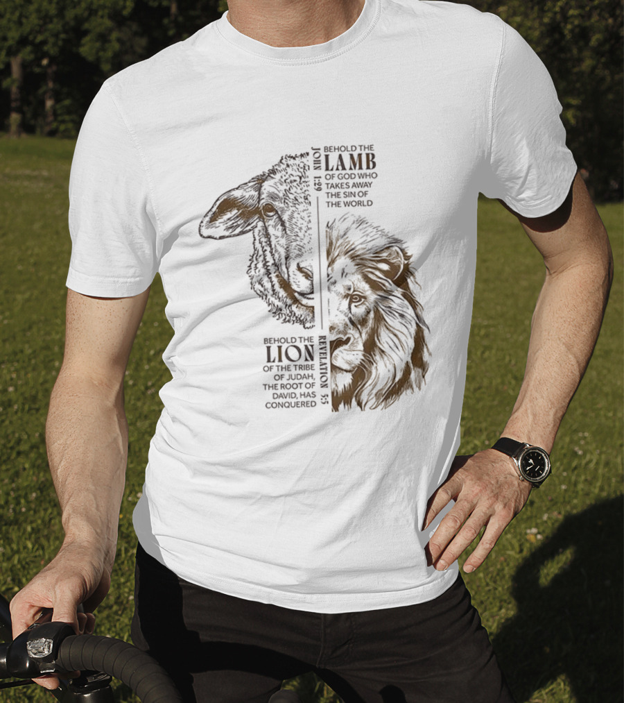Behold The Lamb And Lion Of God Takes Away The Sin Of The World Revelation 5:5 John 1:29 T-Shirt