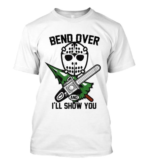 Bend Over Christmas Vacation Hockey Mask Chainsaw Tree T-Shirt