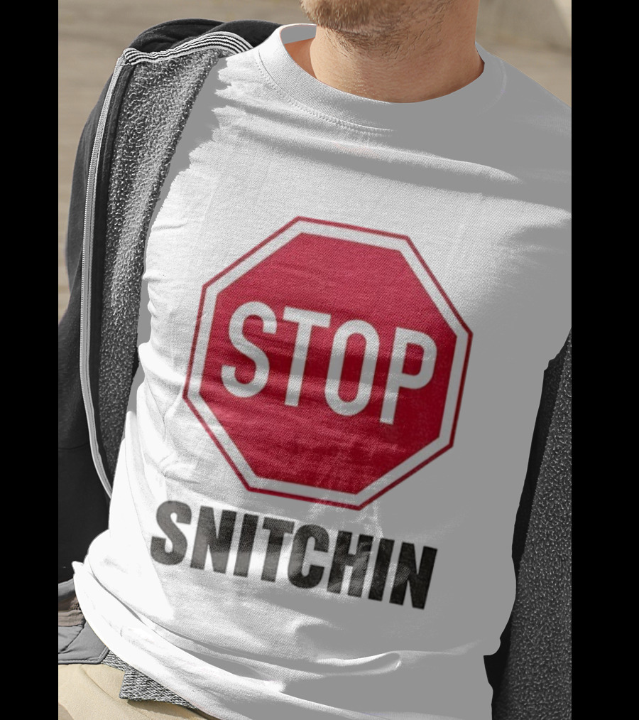 STOP SNITCHIN Sign Parody Urban Streetwear T-Shirt