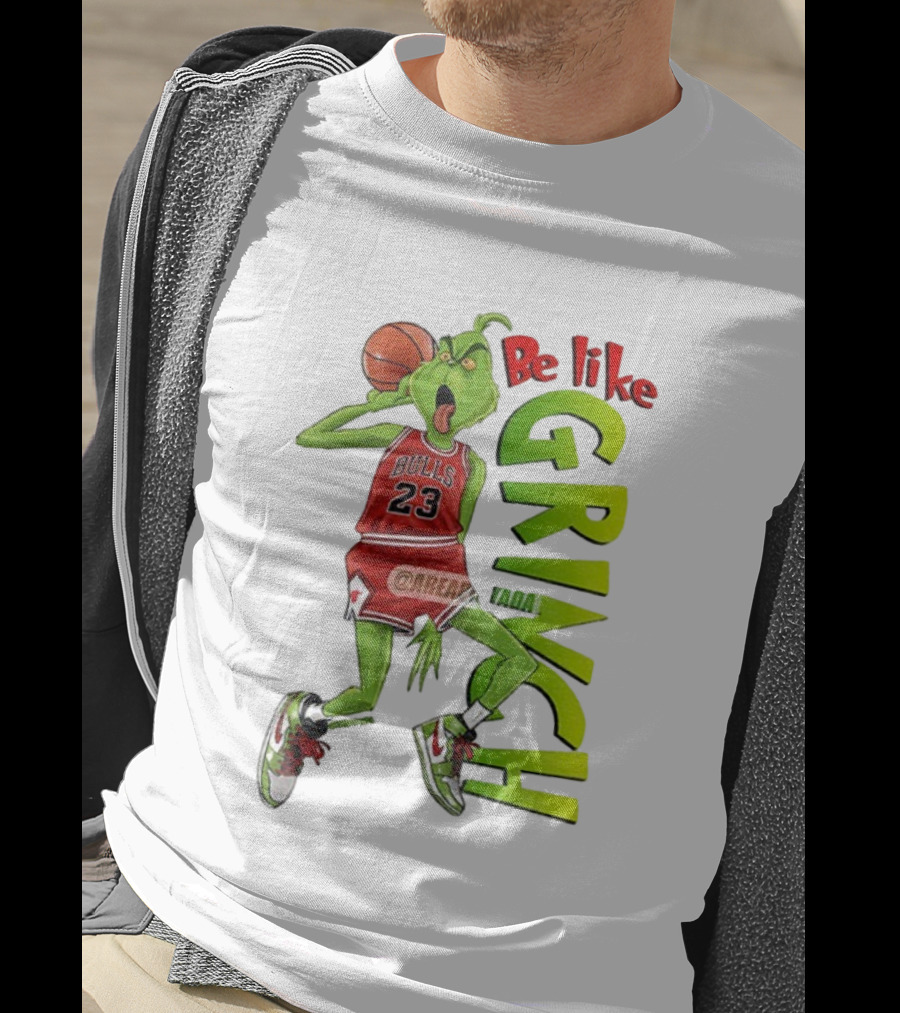 Be Like Grinch Bulls 23 Basketball Santa T-Shirt