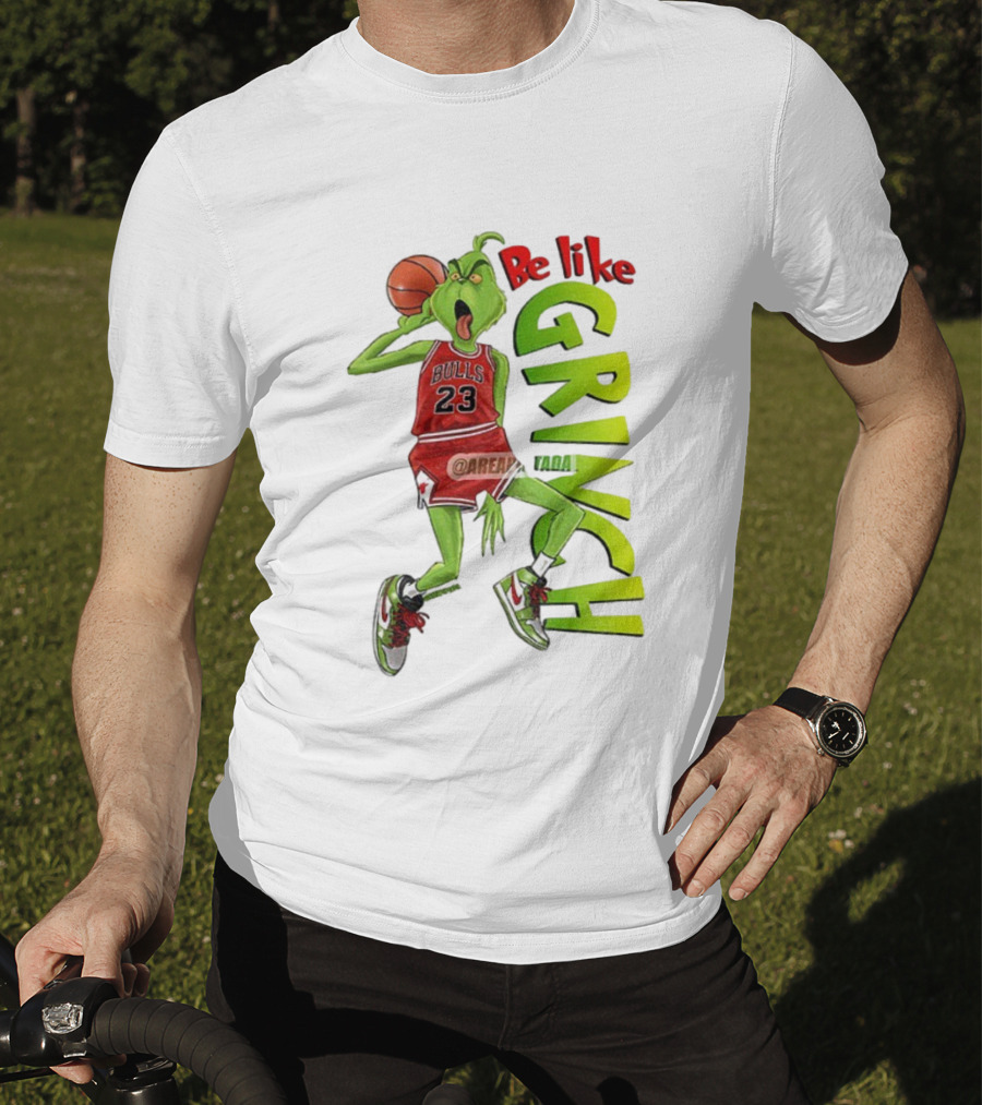 Be Like Grinch Bulls 23 Basketball Santa T-Shirt