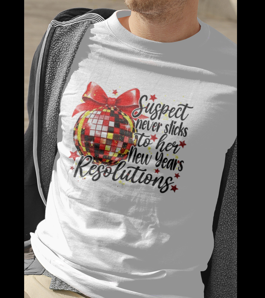 Suspect Never Sticks To Her New Year’s Resolutions Disco Ball 2026 T-Shirt