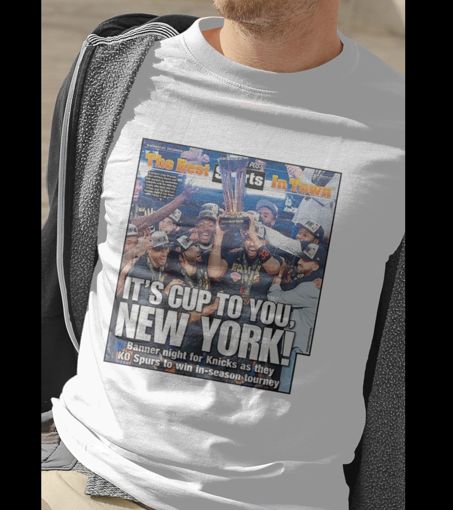 It’s Cup To You New York Knicks Banner Night KO Spurs In-Season Tourney T-Shirt