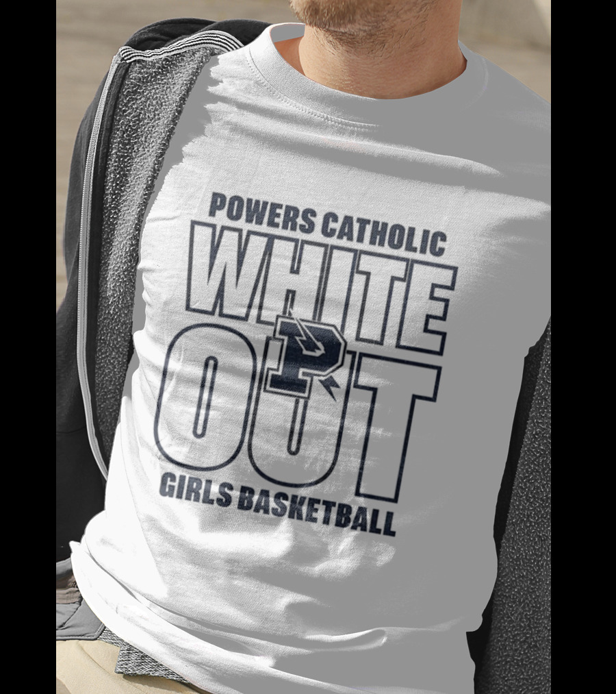 Powers Catholic White Out Girls Basketball P T-Shirt