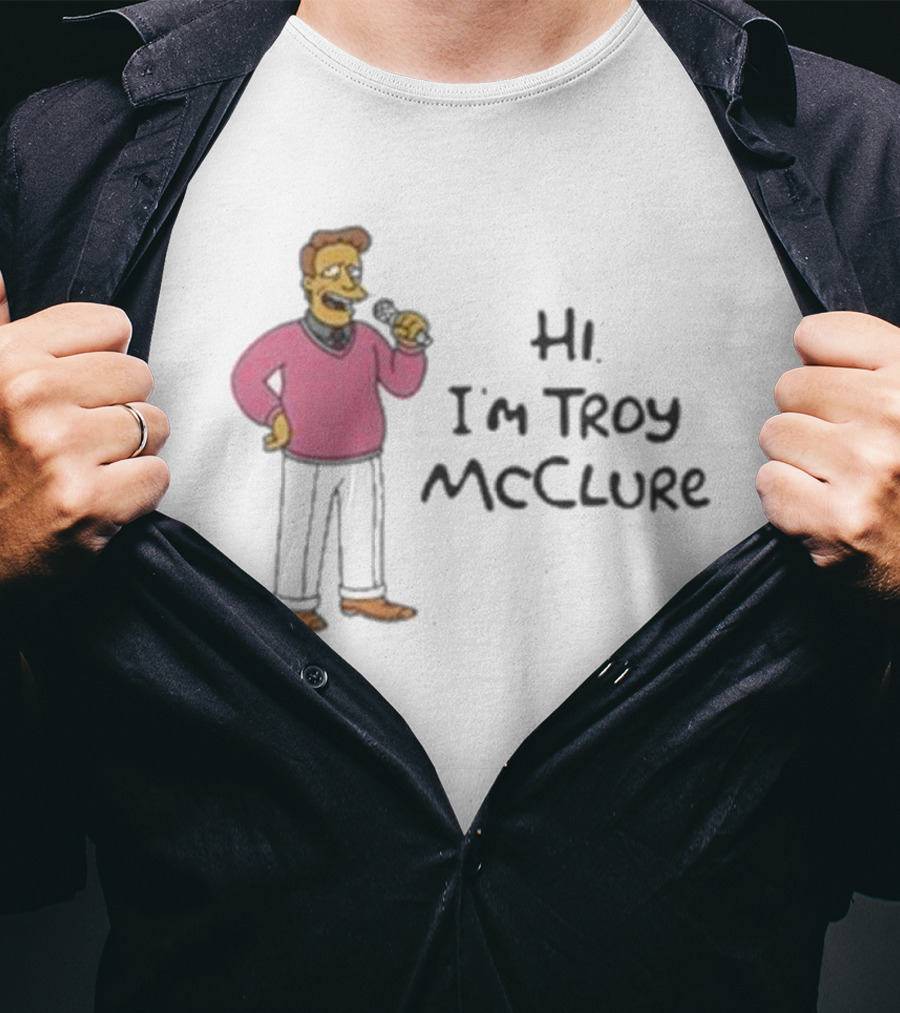 Hi I'm Troy McClure Classic Cartoon Character Introduction T-Shirt