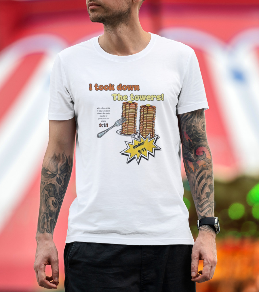 I Took Down The Towers Pancake Meme Vintage 9 11 Twin Tower Joke T-Shirt