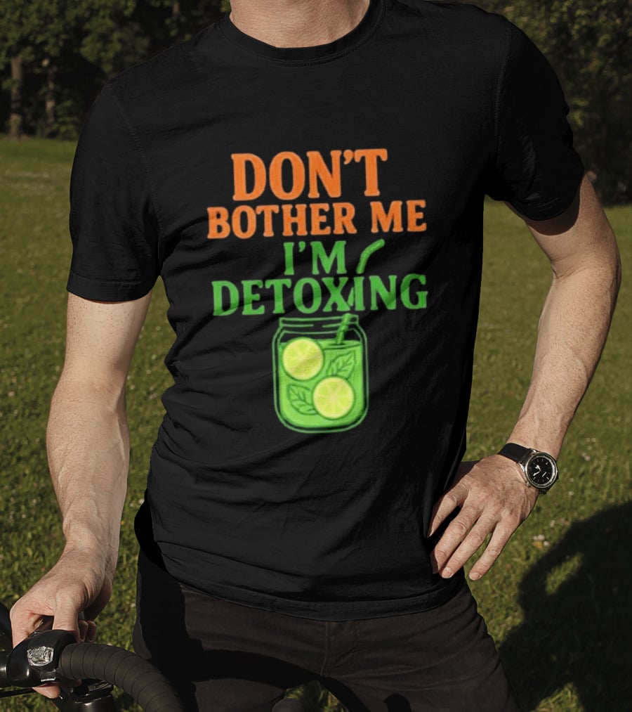 Don't Bother Me I'm Detoxing Lemon Lime Jar T-Shirt